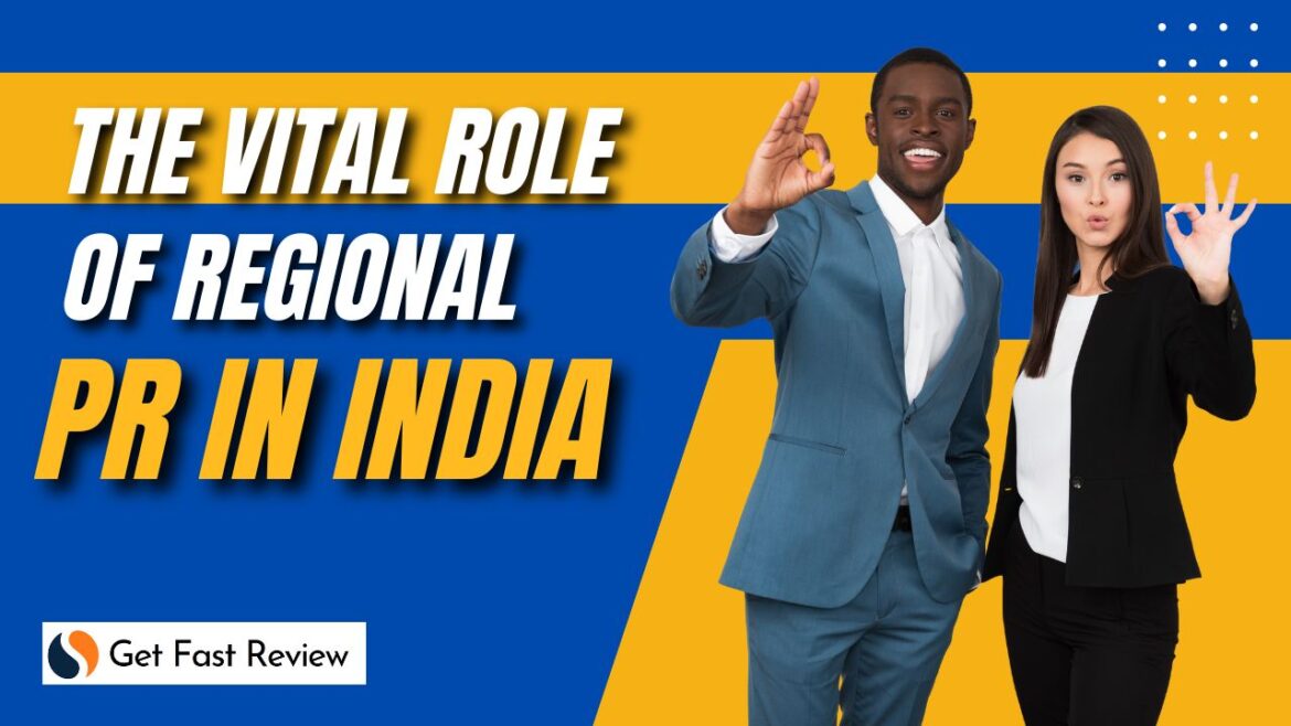 The Vital Role Of Regional PR In India Top PR Agency In India