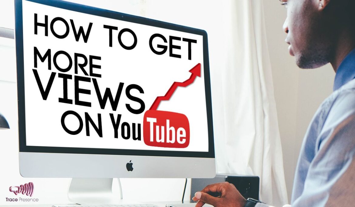 how to get more views on YouTube
